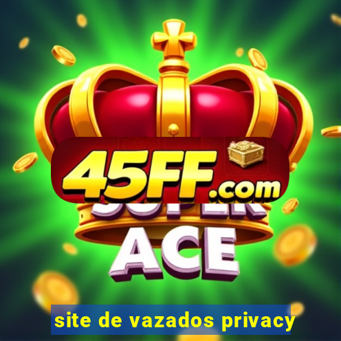 site de vazados privacy